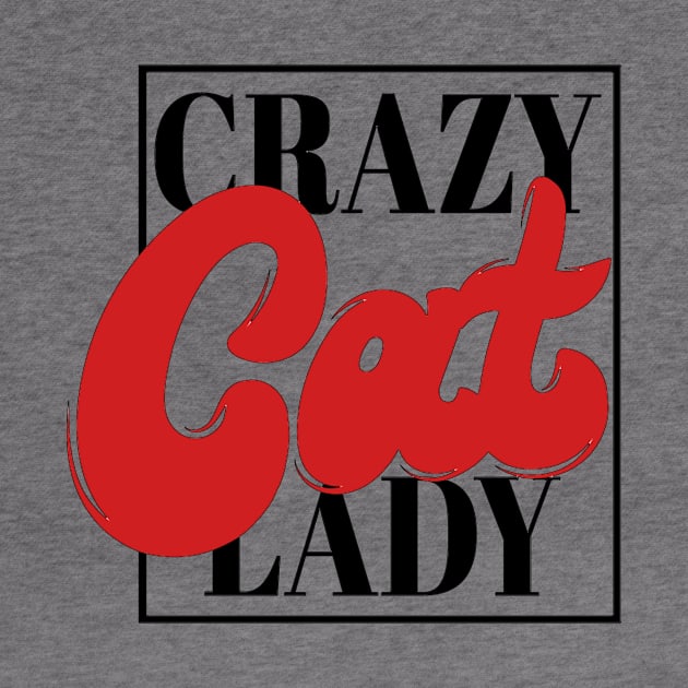 Crazy Cat Lady - Cute Funny Cat Lover Quote Animal Lover by Squeak Art